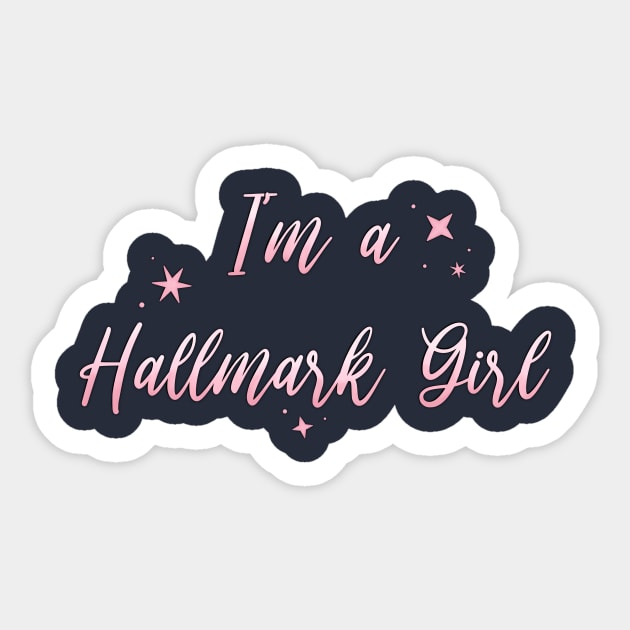 I'm a Hallmark Girl Pink Sticker by Hallmarkies Podcast Store